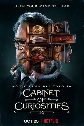 吉尔莫·德尔·托罗的奇思妙想 Guillermo del Toro&#039;s Cabinet of Curiosities